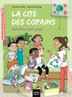 cover image of La cité des copains--Opération anti-gaspi CE1/CE2 dès 7 ans